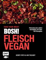 BOSH! Fleisch vegan – Fake your Meat! Cover des Buches BOSH! Fleisch vegan – Fake your Meat! (ISBN: 9783745921151)