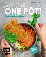 Lecker, leicht, One-Pot! Kalorienarme Rezepte 24/7 Cover des Buches Lecker, leicht, One-Pot! Kalorienarme Rezepte 24/7 (ISBN: 9783745921984)