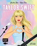 Taylor Swift: Großer Star - Kleine Fans Cover des Buches Taylor Swift: Großer Star - Kleine Fans (ISBN: 9783745925364)