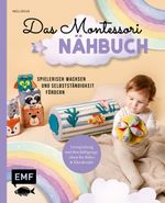 Das Montessori-Nähbuch – Spielerisch wachsen und Selbstständigkeit fördern Cover des Buches Das Montessori-Nähbuch – Spielerisch wachsen und Selbstständigkeit fördern (ISBN: 9783745926057)