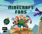 Das Freundebuch für Minecraft-Fans Cover des Buches Das Freundebuch für Minecraft-Fans (ISBN: 9783745927382)