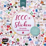 1000 x Sticken – Die große Motivsammlung Cover des Buches 1000 x Sticken – Die große Motivsammlung (ISBN: 9783745927559)