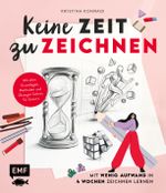 Keine Zeit zu zeichnen Cover des Buches Keine Zeit zu zeichnen (ISBN: 9783745929829)