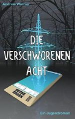 Die verschworenen Acht: Ein Jugendroman Cover des Buches Die verschworenen Acht: Ein Jugendroman (ISBN: 9783746008783)