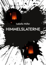 Himmelslaterne Cover des Buches Himmelslaterne (ISBN: 9783746011875)