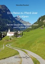 Eine Reise zu Pferd über die Alpen Cover des Buches Eine Reise zu Pferd über die Alpen (ISBN: 9783746013121)