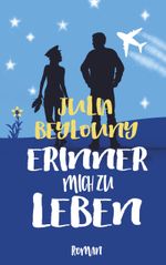 Erinner mich zu leben Cover des Buches Erinner mich zu leben (ISBN: 9783746014302)