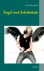 Engel und Schokolade Cover des Buches Engel und Schokolade (ISBN: 9783746016382)