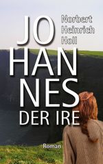 Johannes der Ire Cover des Buches Johannes der Ire (ISBN: 9783746017693)