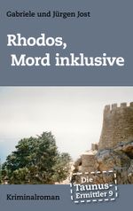 Die Taunus-Ermittler Band 9 - Rhodos, Mord inklusive Cover des Buches Die Taunus-Ermittler Band 9 - Rhodos, Mord inklusive (ISBN: 9783746026664)