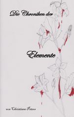 Die Chroniken der Elemente Cover des Buches Die Chroniken der Elemente (ISBN: 9783746031958)