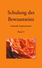 Schulung des Bewusstseins - Sananda Inspirationen Cover des Buches Schulung des Bewusstseins - Sananda Inspirationen (ISBN: 9783746035666)