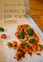 Einmal Europa zum Mitnehmen, bitte Cover des Buches Einmal Europa zum Mitnehmen, bitte (ISBN: 9783746035994)