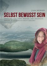 Selbst Bewusst Sein Cover des Buches Selbst Bewusst Sein (ISBN: 9783746044453)