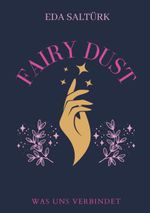 Fairy Dust Cover des Buches Fairy Dust (ISBN: 9783746047423)