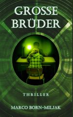 Große Brüder - Thriller Cover des Buches Große Brüder - Thriller (ISBN: 9783746047676)
