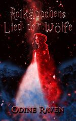 Rotkäppchens Lied der Wölfe Cover des Buches Rotkäppchens Lied der Wölfe (ISBN: 9783746048512)