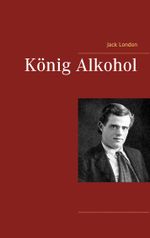 König Alkohol Cover des Buches König Alkohol (ISBN: 9783746076942)