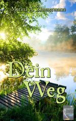 Dein Weg Cover des Buches Dein Weg (ISBN: 9783746077543)