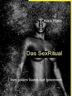 Das SexRitual: Vom ganzen Stamm hart genommen (VögelLust – Erotik und Sex für dein Kopfkino) Cover des Buches Das SexRitual: Vom ganzen Stamm hart genommen (VögelLust – Erotik und Sex für dein Kopfkino) (ISBN: 9783746079417)