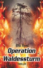 Operation Waldessturm Cover des Buches Operation Waldessturm (ISBN: 9783746080710)