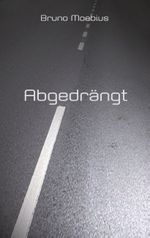 Abgedrängt Cover des Buches Abgedrängt (ISBN: 9783746096094)