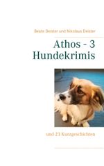 Athos - 3 Hundekrimis Cover des Buches Athos - 3 Hundekrimis (ISBN: 9783746097534)