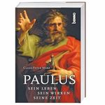 Paulus: Sein Leben, sein Wirken, seine Zeit Cover des Buches Paulus: Sein Leben, sein Wirken, seine Zeit (ISBN: 9783746224022)