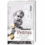 Petrus: Sein Leben, sein Wirken, seine Zeit Cover des Buches Petrus: Sein Leben, sein Wirken, seine Zeit (ISBN: 9783746229119)