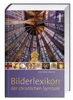 Das Bilderlexikon der christlichen Symbole Cover des Buches Das Bilderlexikon der christlichen Symbole (ISBN: 9783746246482)
