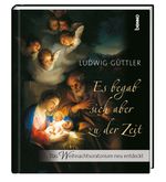 Es begab sich aber zu der Zeit Cover des Buches Es begab sich aber zu der Zeit (ISBN: 9783746257693)