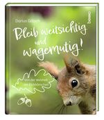 Bleib weitsichtig und wagemutig! Cover des Buches Bleib weitsichtig und wagemutig! (ISBN: 9783746264516)