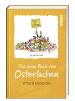 Das neue Buch vom Osterlachen Cover des Buches Das neue Buch vom Osterlachen (ISBN: 9783746267036)