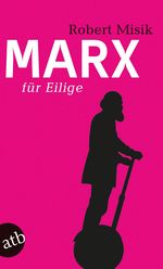 Marx für Eilige Cover des Buches Marx für Eilige (ISBN: 9783746619453)