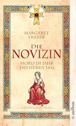 Die Novizin. Mord im Jahr des Herrn 1431 Cover des Buches Die Novizin. Mord im Jahr des Herrn 1431 (ISBN: 9783746624112)