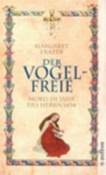 Der Vogelfreie - Mord im Jahr des Herrn 1434 Cover des Buches Der Vogelfreie - Mord im Jahr des Herrn 1434 (ISBN: 9783746625614)
