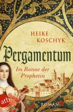 Pergamentum – Im Banne der Prophetin Cover des Buches Pergamentum – Im Banne der Prophetin (ISBN: 9783746626925)