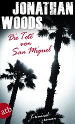 Die Tote von San Miguel Cover des Buches Die Tote von San Miguel (ISBN: 9783746630076)