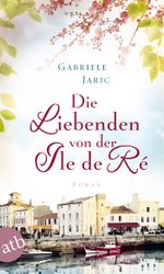 Die Liebenden von der Île de Ré Cover des Buches Die Liebenden von der Île de Ré (ISBN: 9783746631714)