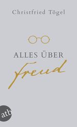 Alles über Freud Cover des Buches Alles über Freud (ISBN: 9783746635576)