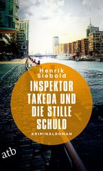 Inspektor Takeda und die stille Schuld Cover des Buches Inspektor Takeda und die stille Schuld (ISBN: 9783746637181)