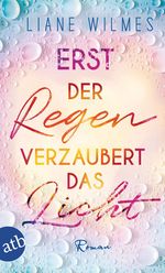 Erst der Regen verzaubert das Licht Cover des Buches Erst der Regen verzaubert das Licht (ISBN: 9783746638393)