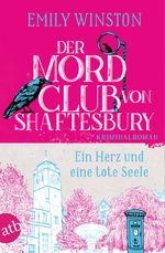 Der Mordclub von Shaftesbury – Ein Herz und eine tote Seele Cover des Buches Der Mordclub von Shaftesbury – Ein Herz und eine tote Seele (ISBN: 9783746639673)