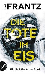 Die Tote im Eis Cover des Buches Die Tote im Eis (ISBN: 9783746639826)