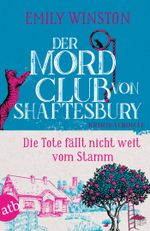 Der Mordclub von Shaftesbury – Die Tote fällt nicht weit vom Stamm Cover des Buches Der Mordclub von Shaftesbury – Die Tote fällt nicht weit vom Stamm (ISBN: 9783746640792)