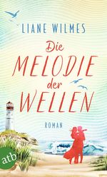 Die Melodie der Wellen Cover des Buches Die Melodie der Wellen (ISBN: 9783746641126)