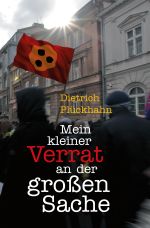 Mein kleiner Verrat an der großen Sache Cover des Buches Mein kleiner Verrat an der großen Sache (ISBN: 9783746712239)