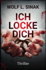 Ich locke dich Cover des Buches Ich locke dich (ISBN: 9783746713502)