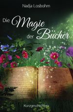 Die Magie der Bücher Cover des Buches Die Magie der Bücher (ISBN: 9783746713823)