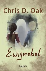 Ewignebel Cover des Buches Ewignebel (ISBN: 9783746720449)